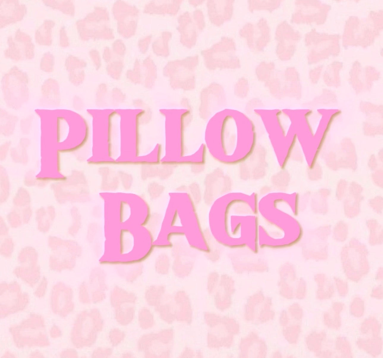 Pillow Bags
